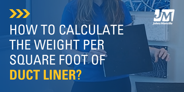 How to calculate the weight per square foot of duct liner?